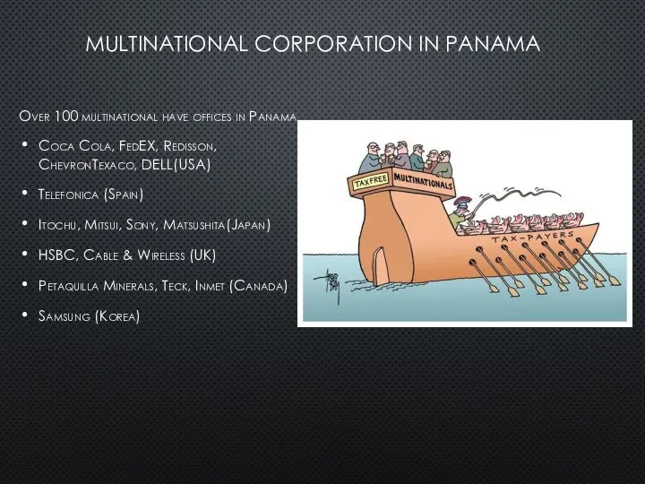 MULTINATIONAL CORPORATION IN PANAMA Over 100 multinational have offices in Panama Coca