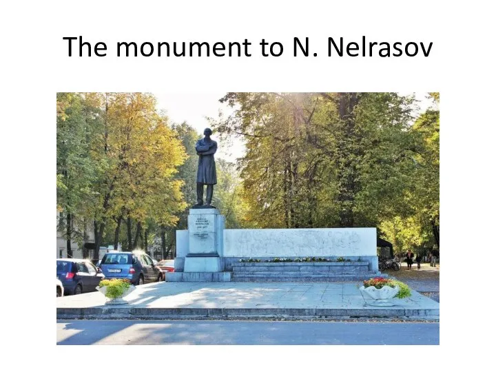 The monument to N. Nelrasov