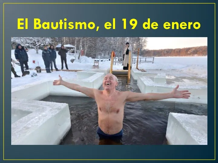 El Bautismo, el 19 de enero