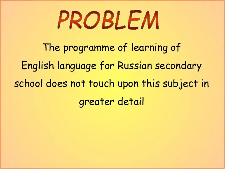 The programme of learning of English language for Russian secondary school does