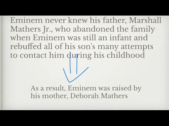 Eminem never knew his father, Marshall Mathers Jr., who abandoned the family