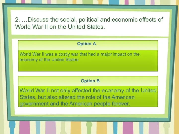 2. …Discuss the social, political and economic effects of World War II