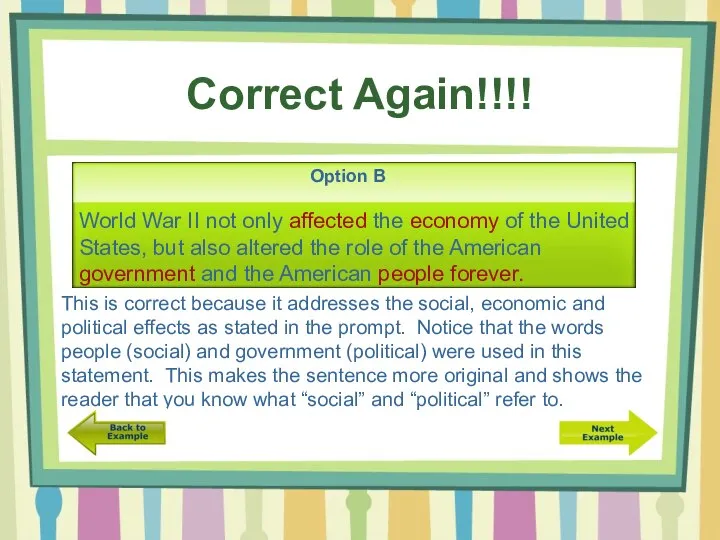 Correct Again!!!! Option B World War II not only affected the economy