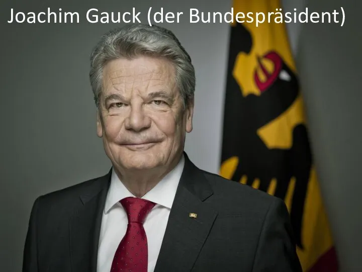 Joachim Gauck (der Bundespräsident)