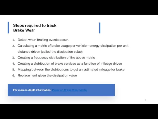 Steps required to track Brake Wear Detect when braking events occur. Calculating