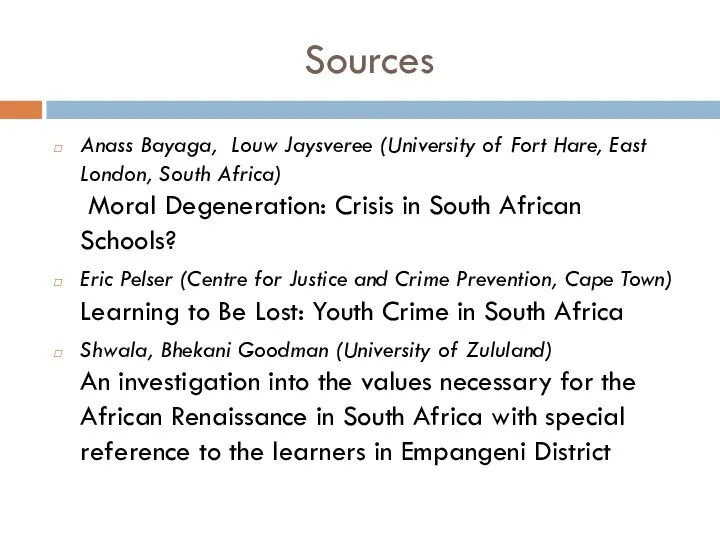 Sources Anass Bayaga, Louw Jaysveree (University of Fort Hare, East London, South