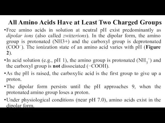 All Amino Acids Have at Least Two Charged Groups Free amino acids