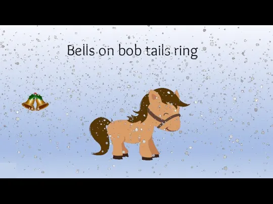 Bells on bob tails ring