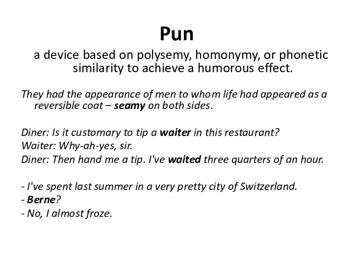 Pun a device based on polysemy, homonymy, or phonetic similarity to achieve