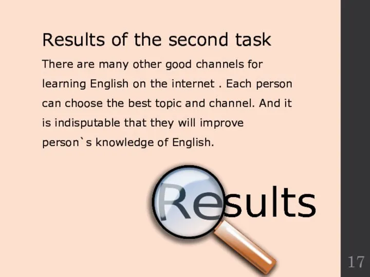 Results of the second task There are many other good channels for