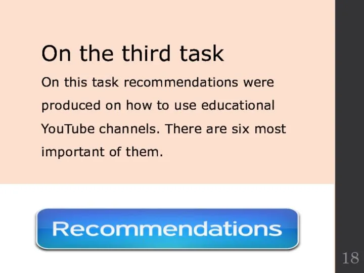 On the third task On this task recommendations were produced on how
