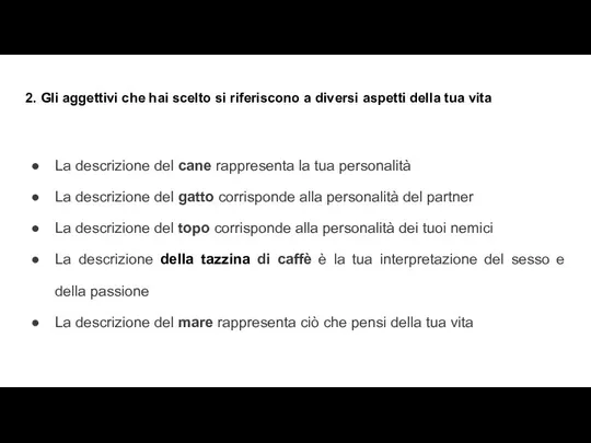 2. Gli aggettivi che hai scelto si riferiscono a diversi aspetti della