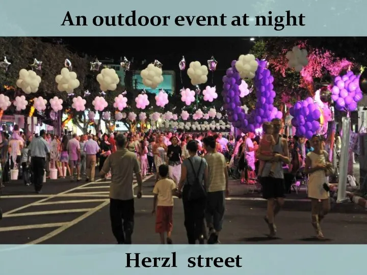 Herzl street An outdoor event at night