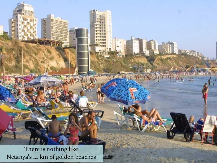 There is nothing like Netanya's 14 km of golden beaches