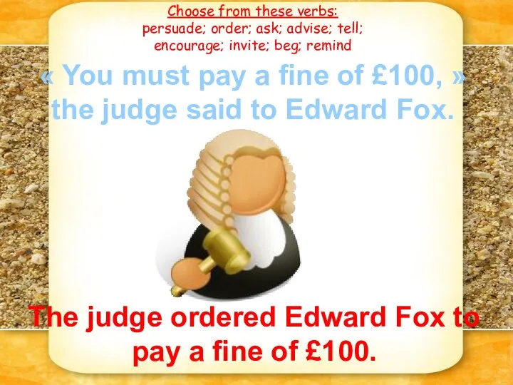 « You must pay a fine of £100, » the judge said