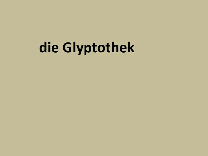 die Glyptothek