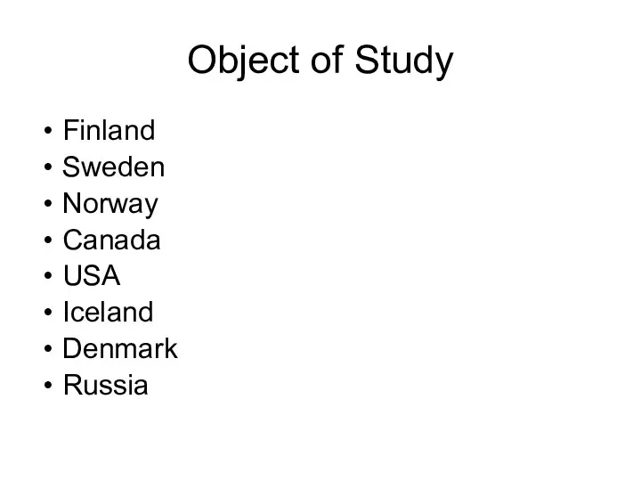 Object of Study Finland Sweden Norway Canada USA Iceland Denmark Russia