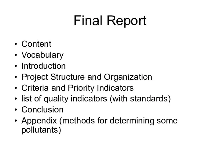 Final Report Content Vocabulary Introduction Project Structure and Organization Criteria and Priority
