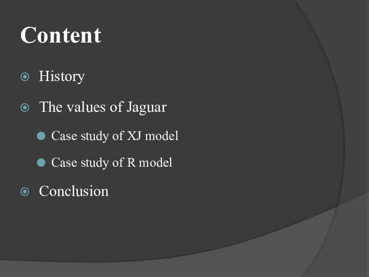 Content History The values of Jaguar Case study of XJ model Case