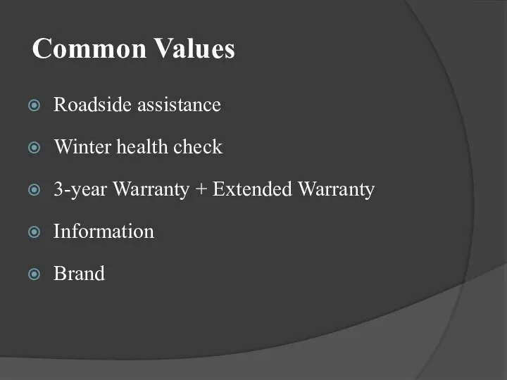Common Values Roadside assistance Winter health check 3-year Warranty + Extended Warranty Information Brand