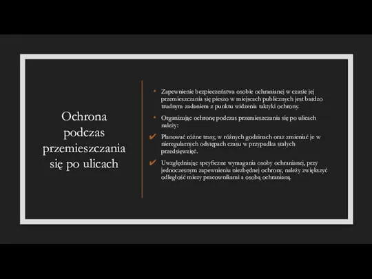 Ochrona podczas przemieszczania się po ulicach Zapewnienie bezpieczeństwa osobie ochranianej w czasie