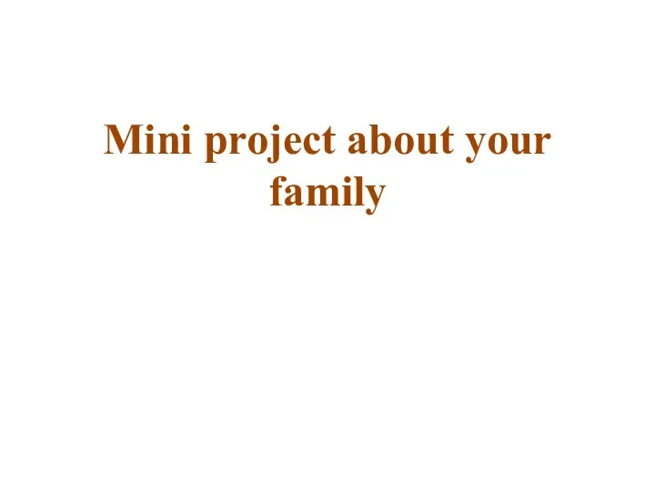 Mini project about your family