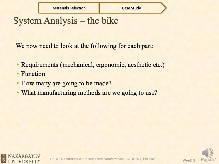 System Analysis – the bike We now need to look at the