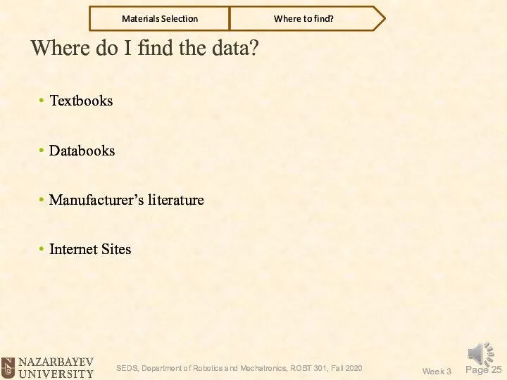 Where do I find the data? Textbooks Databooks Manufacturer’s literature Internet Sites