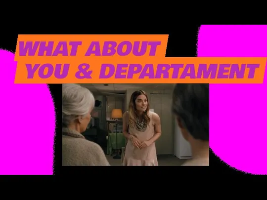 WHAT ABOUT YOU & DEPARTAMENT