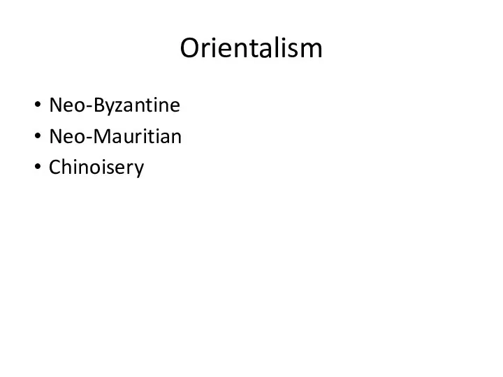 Orientalism Neo-Byzantine Neo-Mauritian Chinoisery