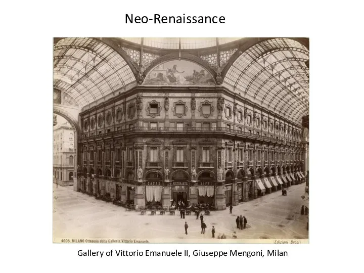 Neo-Renaissance Gallery of Vittorio Emanuele II, Giuseppe Mengoni, Milan