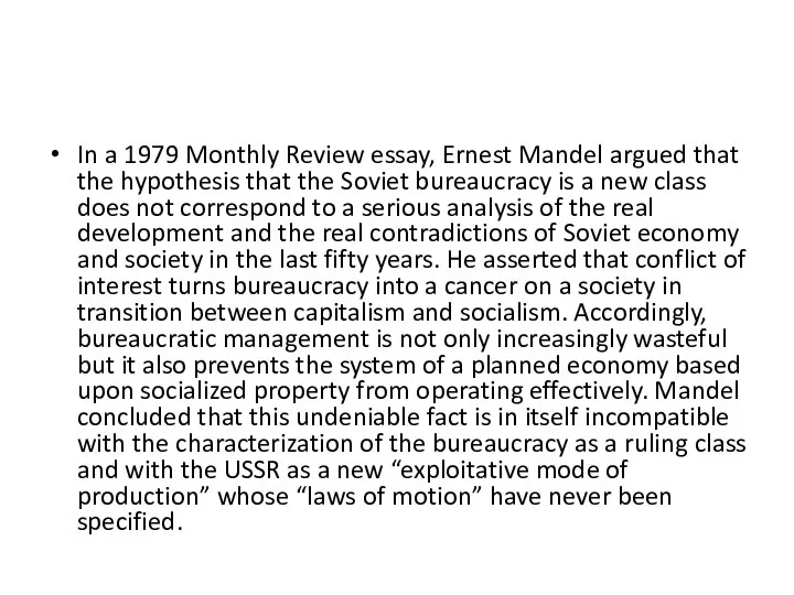 In a 1979 Monthly Review essay, Ernest Mandel argued that the hypothesis