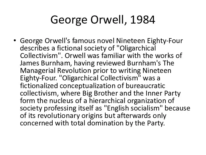 George Orwell, 1984 George Orwell's famous novel Nineteen Eighty-Four describes a fictional