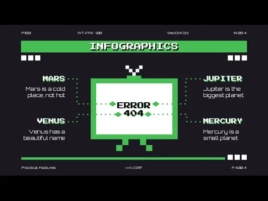 INFOGRAPHICS Practical Features >> tv.ORF P.400.4 ERROR 404 VENUS Venus has a