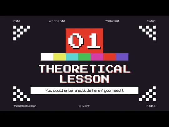 THEORETICAL LESSON 01 You could enter a subtitle here if you need