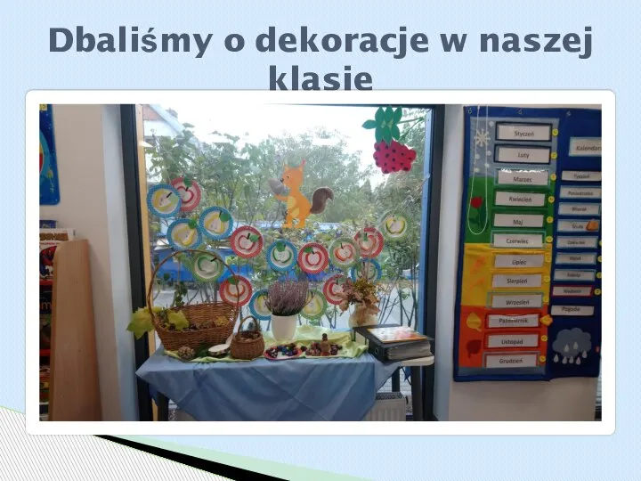 Dbaliśmy o dekoracje w naszej klasie