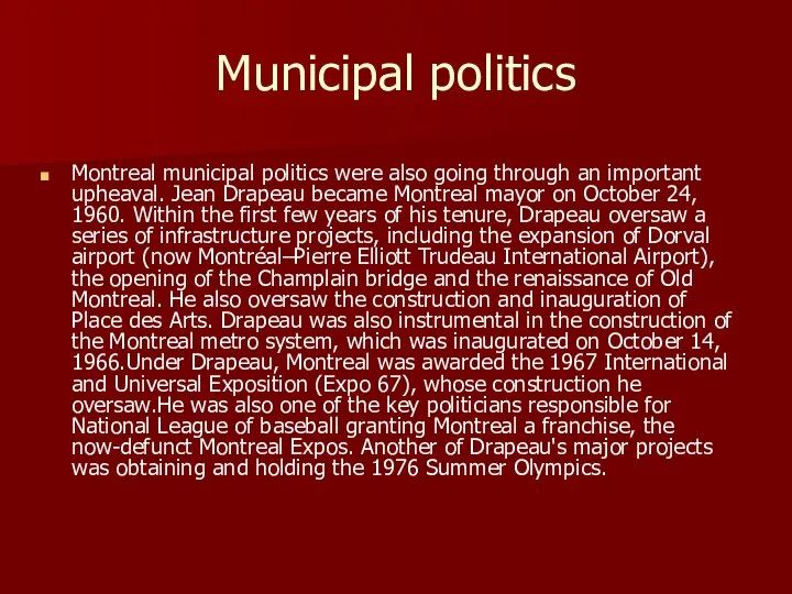 Municipal politics Montreal municipal politics were also going through an important upheaval.