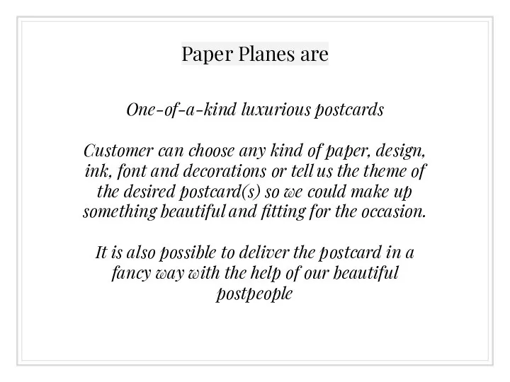 Paper Planes are One-of-a-kind luxurious postcards Customer can choose any kind of