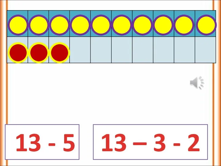 13 - 5 13 – 3 - 2