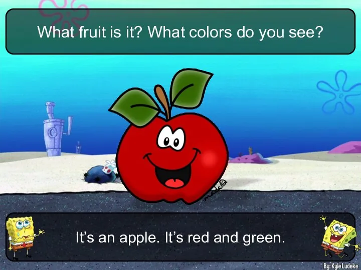 It’s an apple. It’s red and green. What fruit is it? What colors do you see?