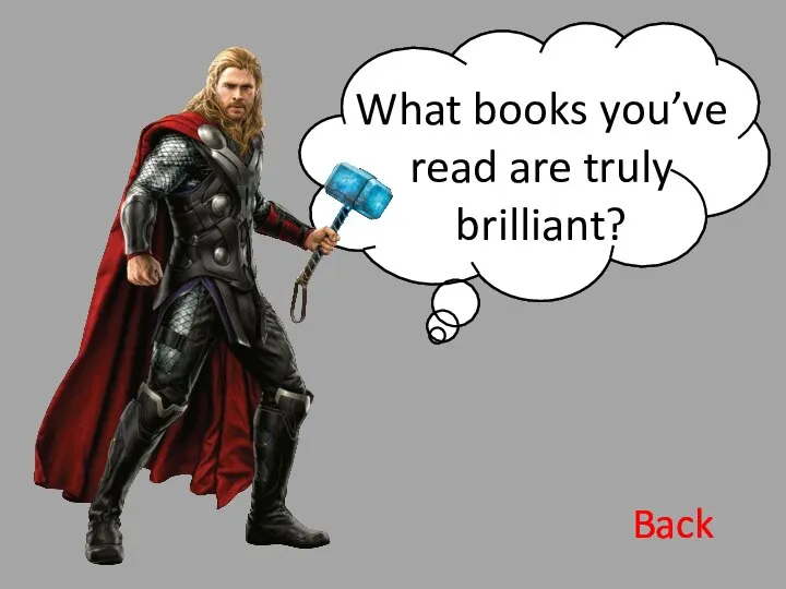 What books you’ve read are truly brilliant? Back