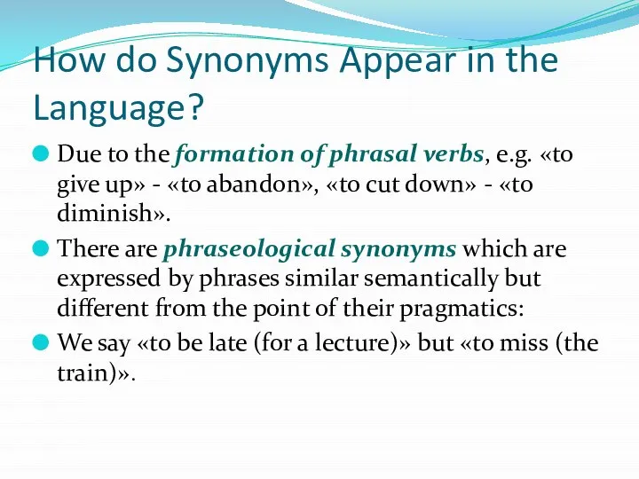 How do Synonyms Appear in the Language? Due to the formation of