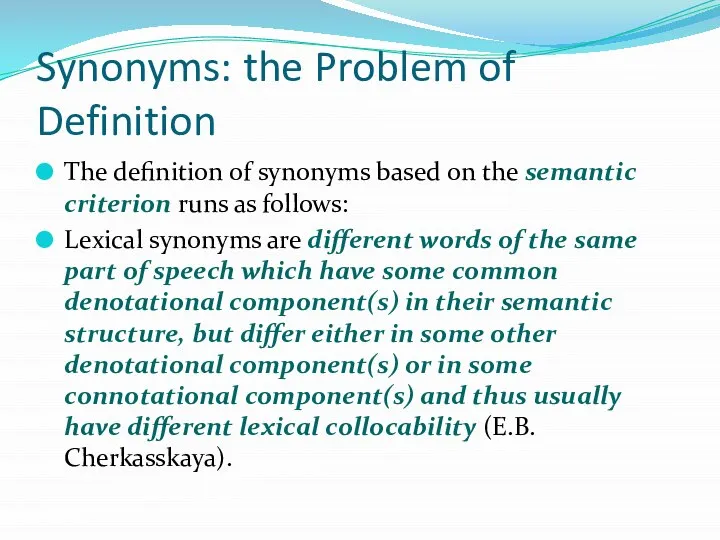 Synonyms: the Problem of Definition The definition of synonyms based on the