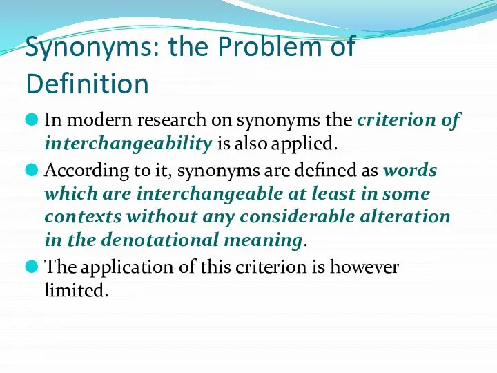Synonyms: the Problem of Definition In modern research on synonyms the criterion