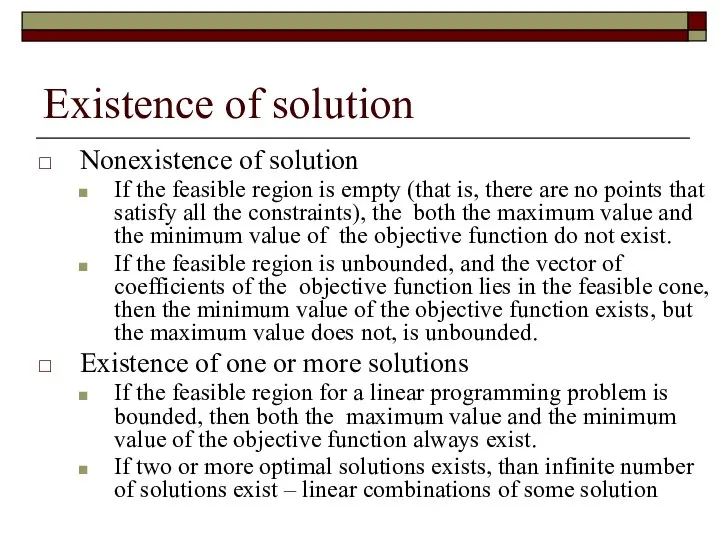 Existence of solution Nonexistence of solution If the feasible region is empty