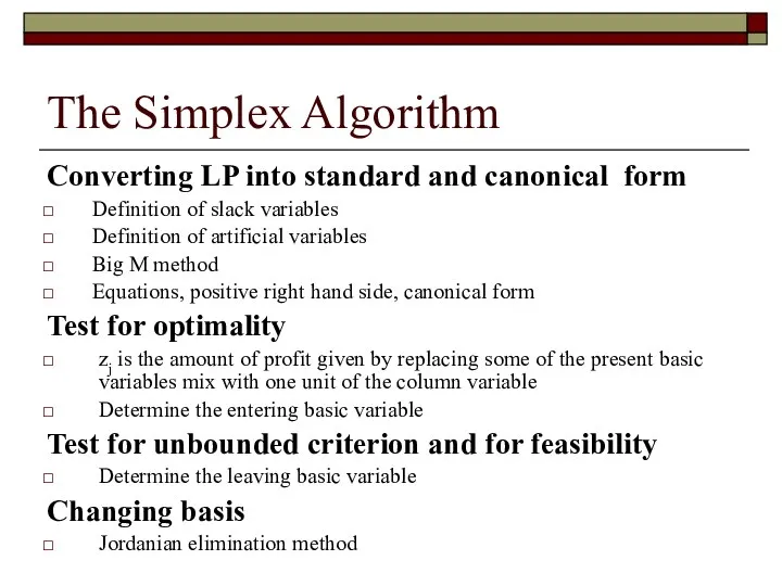 The Simplex Algorithm Converting LP into standard and canonical form Definition of