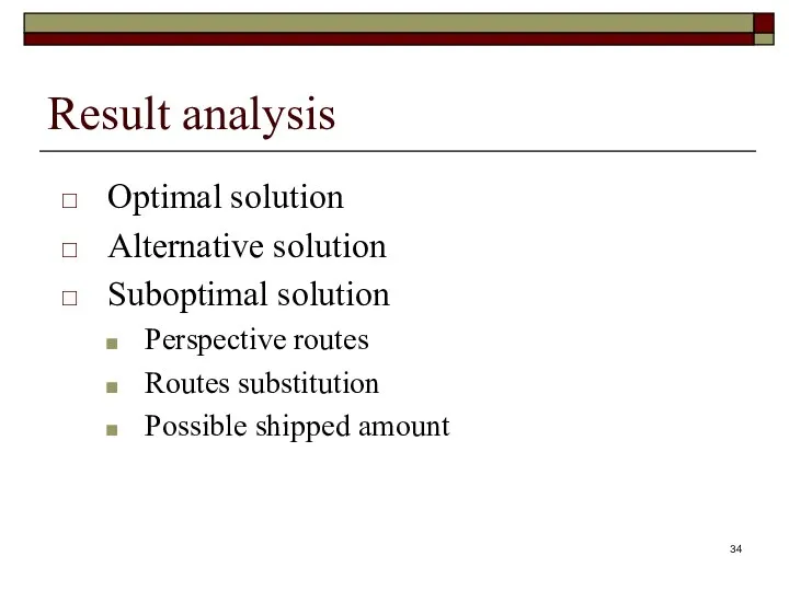 Result analysis Optimal solution Alternative solution Suboptimal solution Perspective routes Routes substitution Possible shipped amount