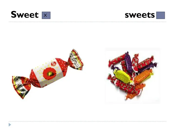Sweet sweets X