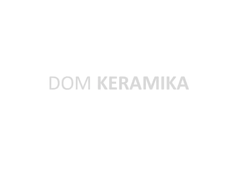 DOM KERAMIKA