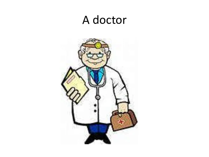 A doctor